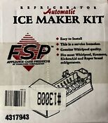 Fsp Refrigerator Automatic Ice Maker Kit 4317943 For Whirlpool Kenmore
